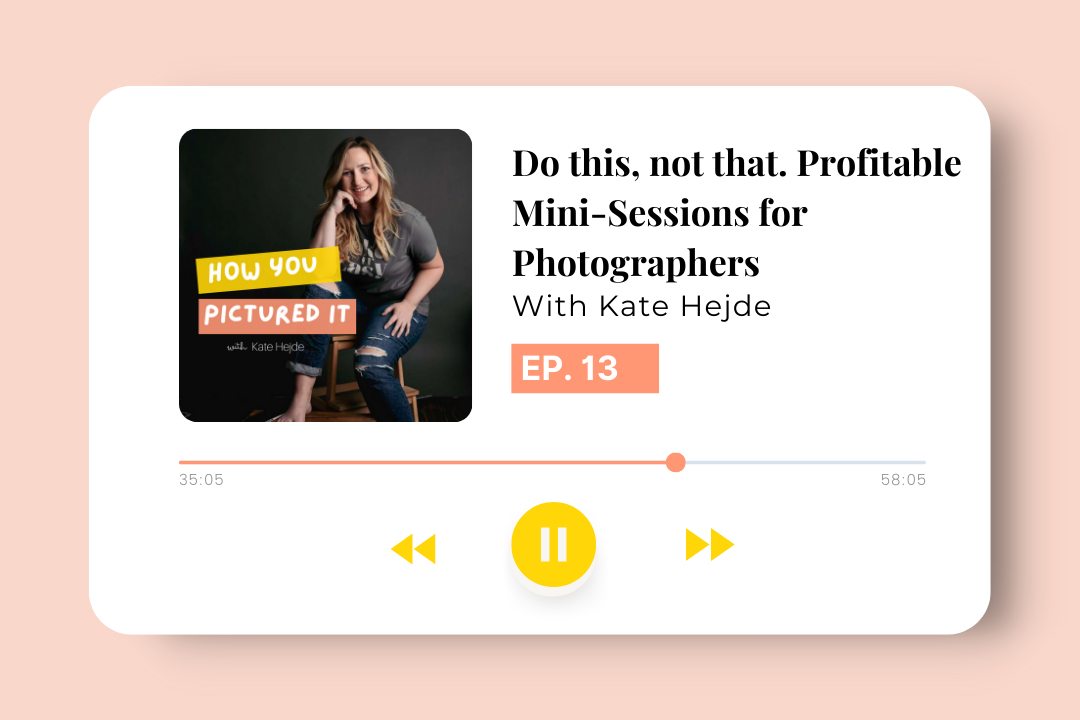 do this not that mini sessions for photographers podcast episode