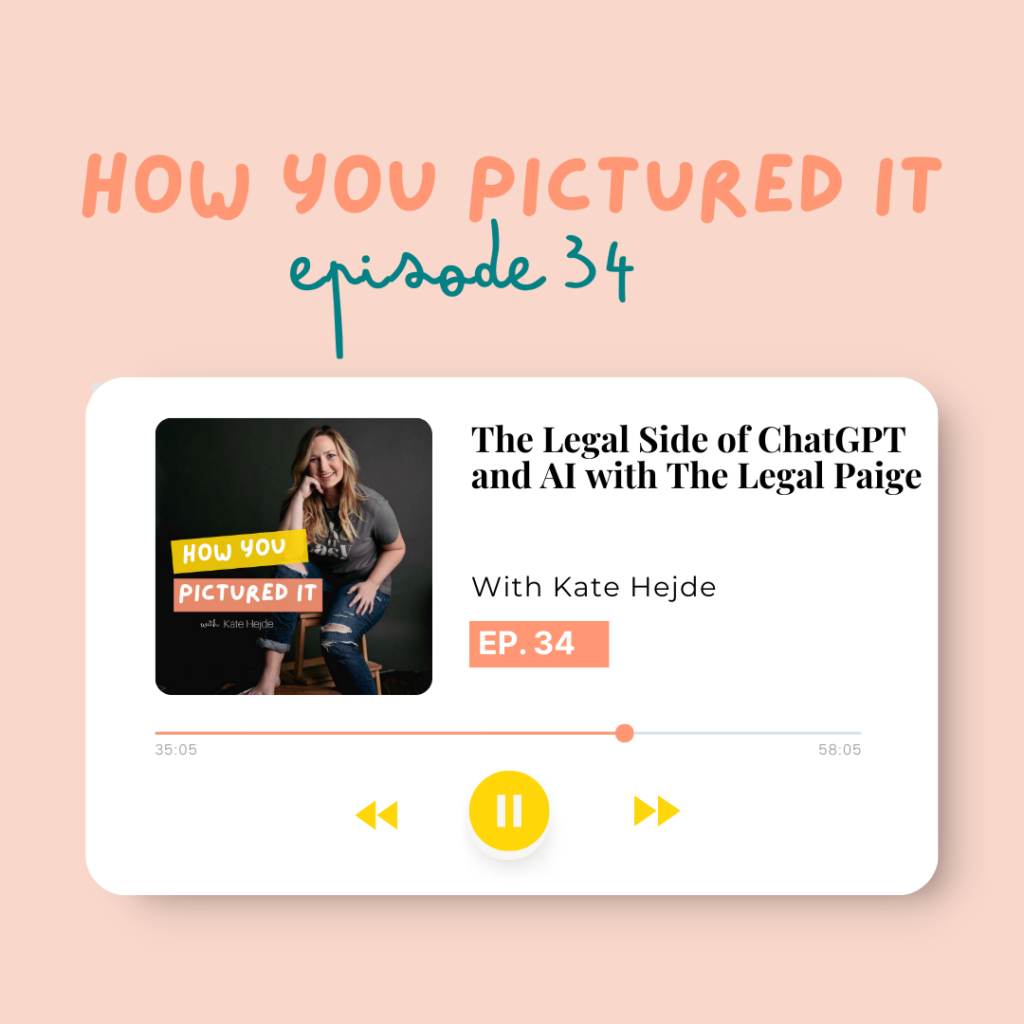 Episode cover for How You Pictured It Podcast talking about the Legal Side of ChatGPT and AI with The Legal Paige