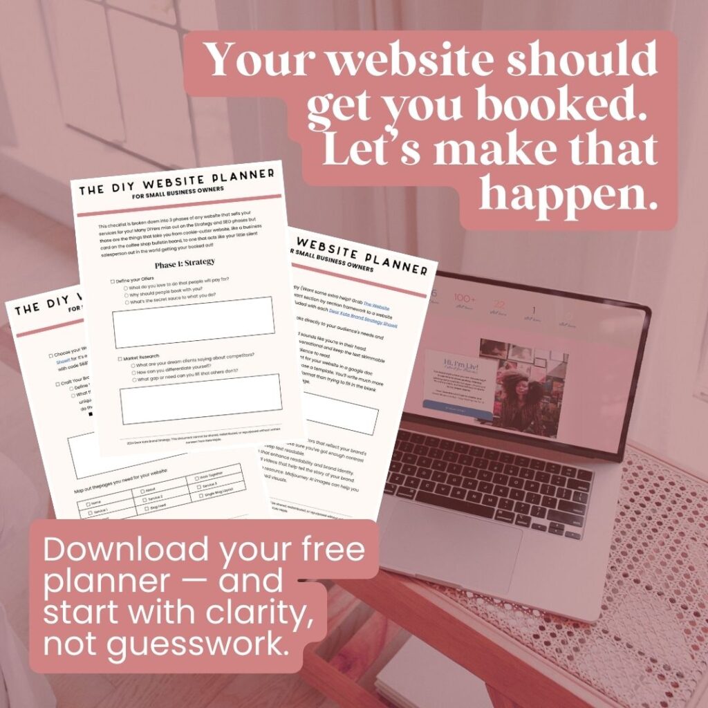 mockup of DIY Wesbite Planner for Small Business Owners featuring the text "Your website should get you booked. Let's make that happen. Download your free planner and start with clarity, not guesswork"